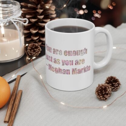 You Are Enough 11oz White Mug - Image 4