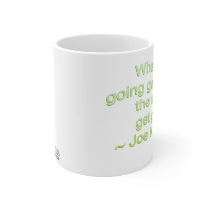 When The Going 11oz White Mug - Image 2