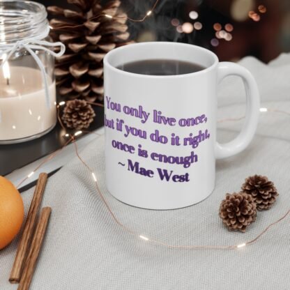 You Only 11oz White Mug (Copy) - Image 4