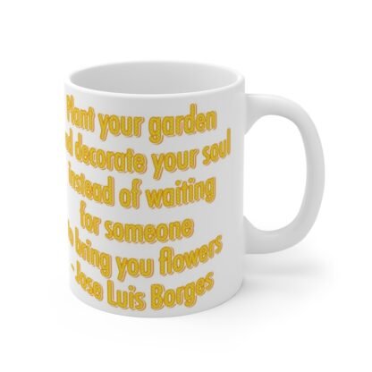 Plant Your Garden 11oz White Mug